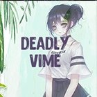 DeadlyVime