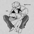 Don-t cry.