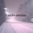 suchwastetime